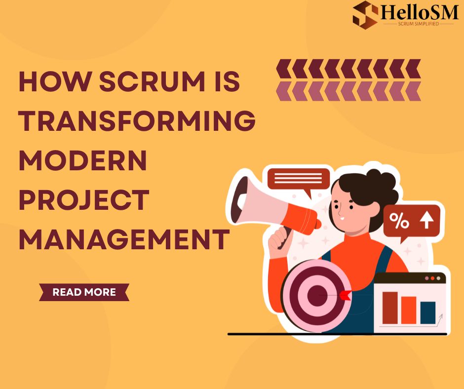 How Scrum is Transforming Modern Project Management Modern Project Management