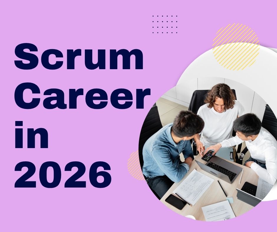 Is a Scrum Career Better? A Complete Guide for Beginners in 2026 Is a Scrum Career Better